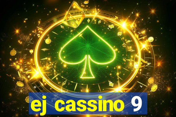 ej cassino 9